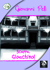 Scappa, Gioachino!